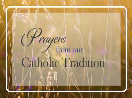 Prayers from our Catholic Tradition
