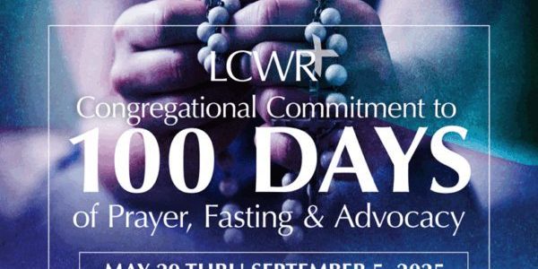 LCWR 100 Days of Prayer, Fasting and Advocacy